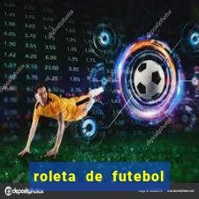 roleta de futebol carreira roleta de jogadores de futebol